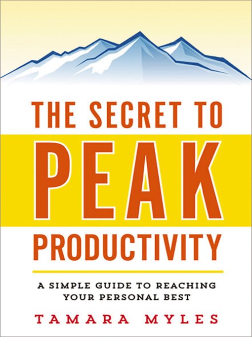 Title details for The Secret to Peak Productivity by Tamara Myles - Available